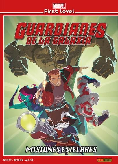 MARVEL FIRST LEVEL 05 : GUARDIANES DE LA GALAXIA : MISIONES ESTELARES | 9788491677116 | SCOTT, MAIRGHREAD / ARCHER, ADAM / ALLOR, PAUL