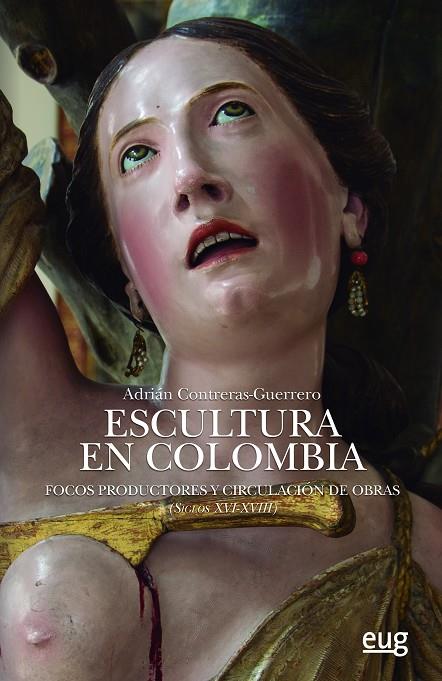 ESCULTURA EN COLOMBIA | 9788433864307 | CONTRERAS GUERRERO, ADRIÁN