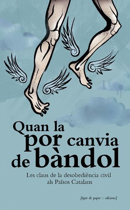 QUAN LA POR CANVIA DE BANDOL | 9788494166471 | SOLIDARIA,  ALERTA