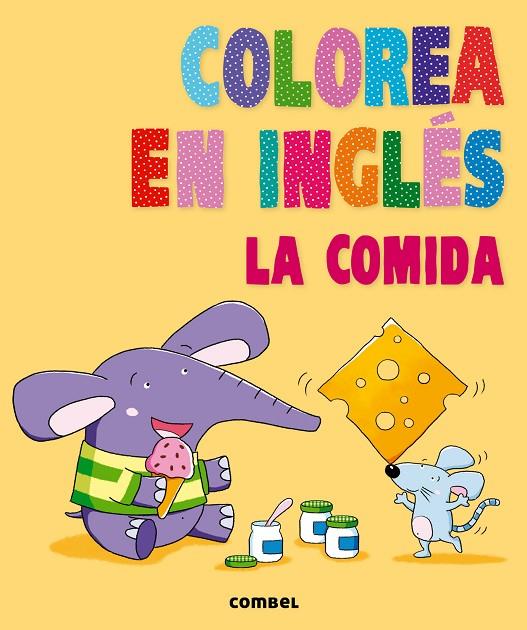 COLOREA EN INGLÉS. LA COMIDA | 9788498258899 | AGÈNCIA IMC