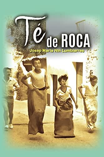 TÉ DE ROCA | 9788494791291 | NIN LUMBIARRES, JOSEP MARIA