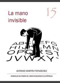 LA MANO INVISIBLE : CONFESIONES DE UN CORRECTOR ICONOCLASTA | 9788400104689 | MARTÍN FERNÁNDEZ, ANTONIO