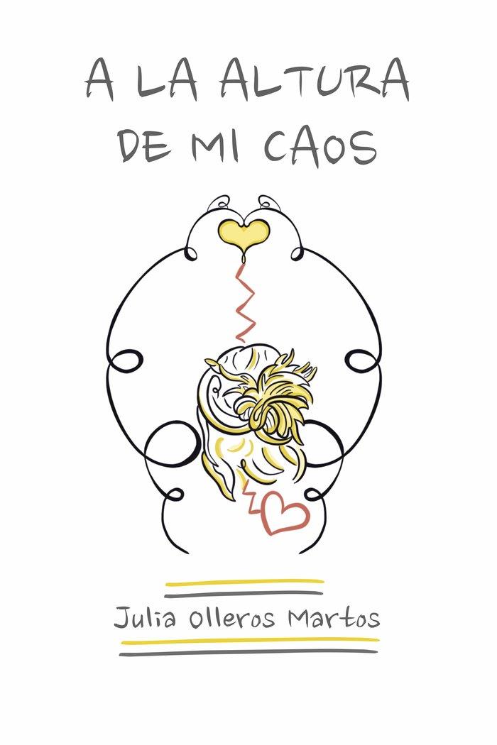 A LA ALTURA DE MI CAOS | 9788418873294 | OLLEROS MARTOS, JULIA
