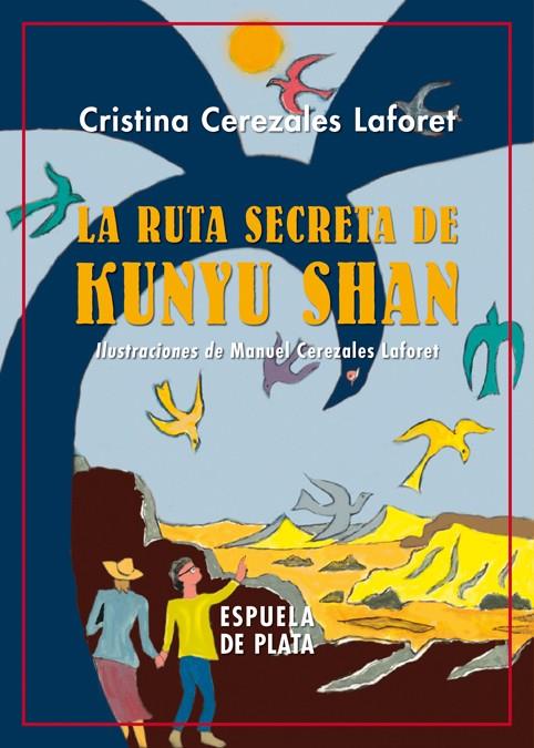 RUTA SECRETA DE KUNYU SHAN, LA | 9788417146580 | CEREZALES LAFORET, CRISTINA