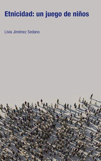 ETNICIDAD : UN JUEGO DE NIÑOS | 9788472909687 | JIMÉNEZ SEDANO, LIVIA