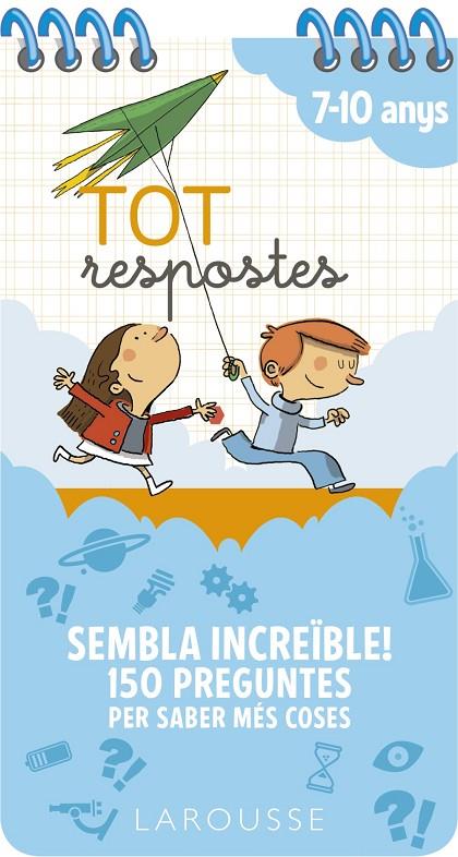 TOT RESPOSTES. SEMBLA INCREÏBLE! | 9788417720803 | LAROUSSE EDITORIAL
