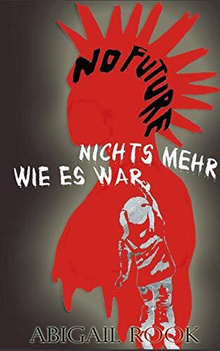 NICHTS MEHR WIE ES WAR | 9783750418486 | ROOK, ABIGAIL