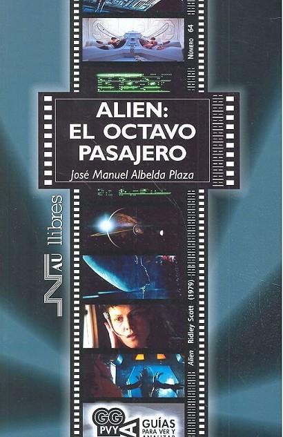 ALIEN : EL OCTAVO PASAJERO | 9788416926558 | ALBELDA PLAZA, JOSÉ M.