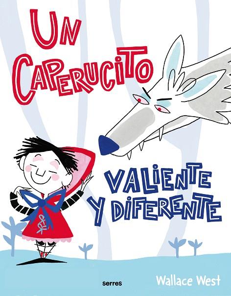 CAPERUCITO VALIENTE Y DIFERENTE, UN | 9788427234772 | WEST, WALLACE