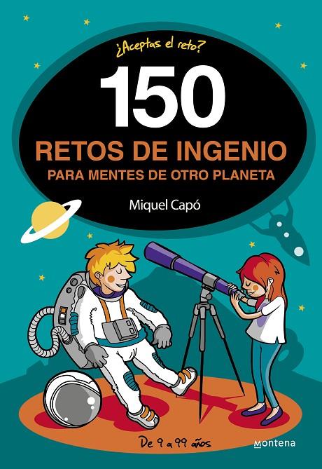 150 RETOS DE INGENIO PARA MENTES DE OTRO PLANETA | 9788490439487 | CAPÓ, MIQUEL