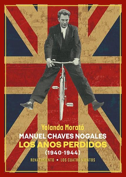 MANUEL CHAVES NOGALES. LOS AÑOS PERDIDOS | 9788419791498 | MORATO, YOLANDA