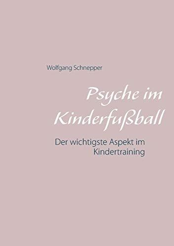 PSYCHE IM KINDERFUSSBALL | 9783748132448 | SCHNEPPER, WOLFGANG