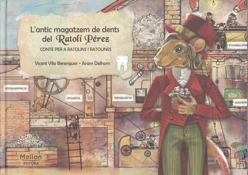 ANTIC MAGATZEM DE DENTS DEL RATOLÍ PÉREZ, L' | 9788494842412 | VILA BERENGUER, VICENT