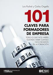 101 CLAVES PARA FORMADORES DE EMPRESA. TODO LO QUE NOS HABRÍA GUSTADO SABER | 9788417513283 | PUCHOL, LUIS / ONGALLO, CARLOS
