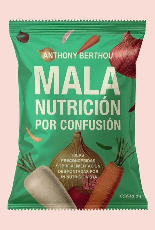 MALA NUTRICIÓN POR CONFUSIÓN | 9791387775223 | BERTHOU, ANTHONY