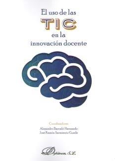 USO DE LAS TIC EN LA INNOVACION DOCENTE, EL | 9788413245713 | SARMIENTO GUEDE, JOSE RAMON / BARCELO HERNANDO, A.