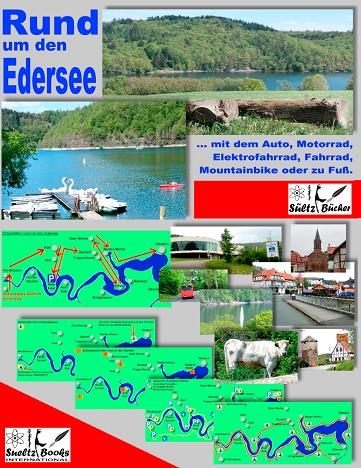 RUND UM DEN EDERSEE... MIT DEM AUTO, MOTORRAD, ELEKTROFAHRRAD, FAHRRAD, MOUNTAINBIKE ODER ZU FUß | 9783744802376 | SULTZ, UWE H. / SULTZ, RENATE