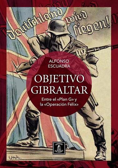 OBJETIVO GIBRALTAR | 9788409330577 | ESCUADRA SANCHEZ, ALFONSO / ESCUADRA SÁNCHEZ