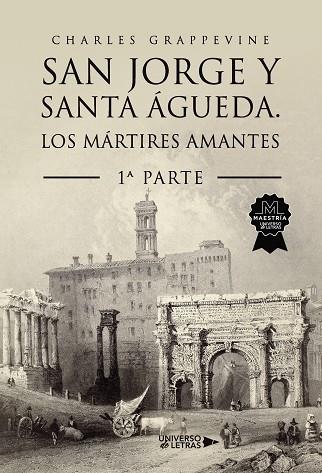 SAN JORGE Y SANTA ÁGUEDA. LOS MÁRTIRES AMANTES | 9788419138279 | GRAPPEVINE, CHARLES
