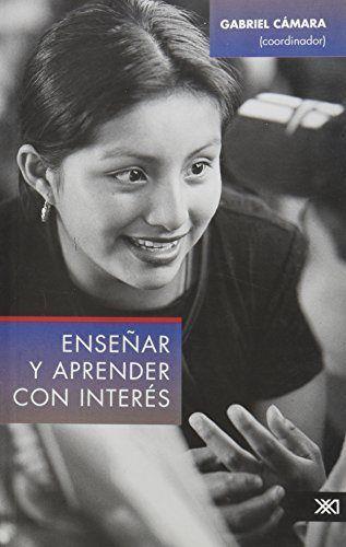 ENSEÑAR Y APRENDER CON INTERES | 9789682326356 | CAMARA CERVERA, GABRIEL