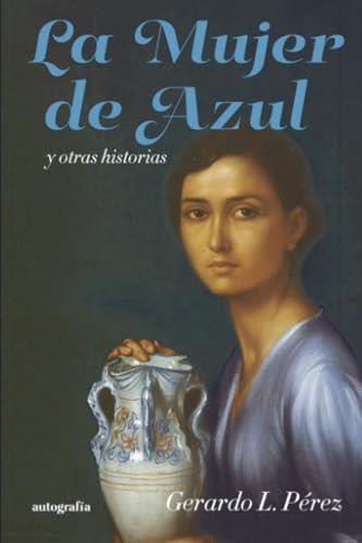 MUJER DE AZUL, LA | 9788410184275 | PÉREZ, GERARDO L.