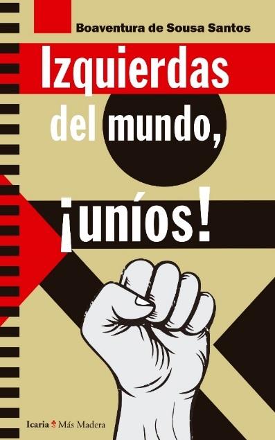 IZQUIERDAS DEL MUNDO, ¡UNIOS! | 9788498888751 | DE SOUSA SANTOS, BOAVENTURA