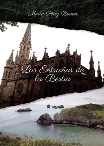 ENTRAÑAS DE LA BESTIA, LAS | 9788411598347 | PÉREZ BRENES, MARTA