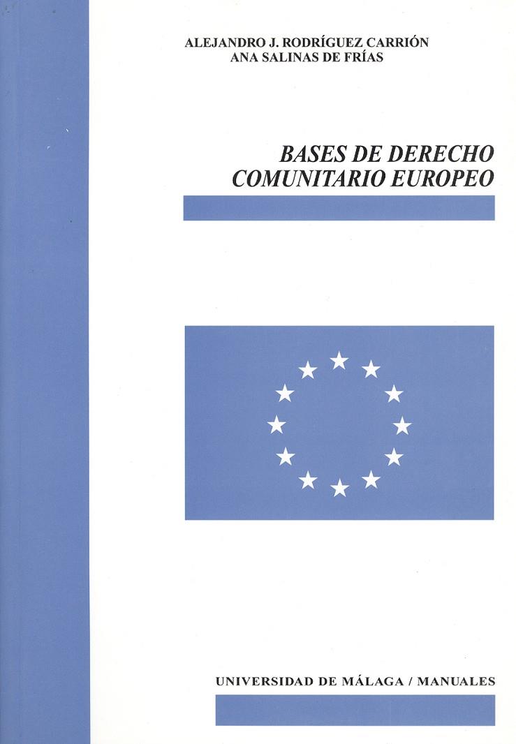 BASES DE DERECHO COMUNITARIO EUROPEO | 9788497471794 | RODRÍGUEZ CARRIÓN, ALEJANDRO J. / SALINAS DE FRÍAS, ANA