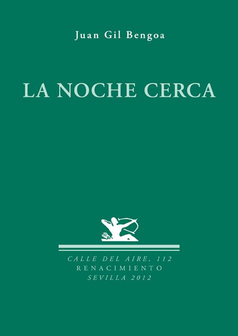 NOCHE CERCA, LA | 9788484727200 | GIL BENGOA, JUAN