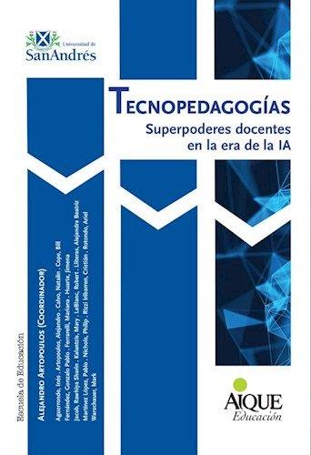 TECNOPEDAGOGIAS SUPERPODERES DOCENTES EN LA ERA DE LA IA | 9789870611400
