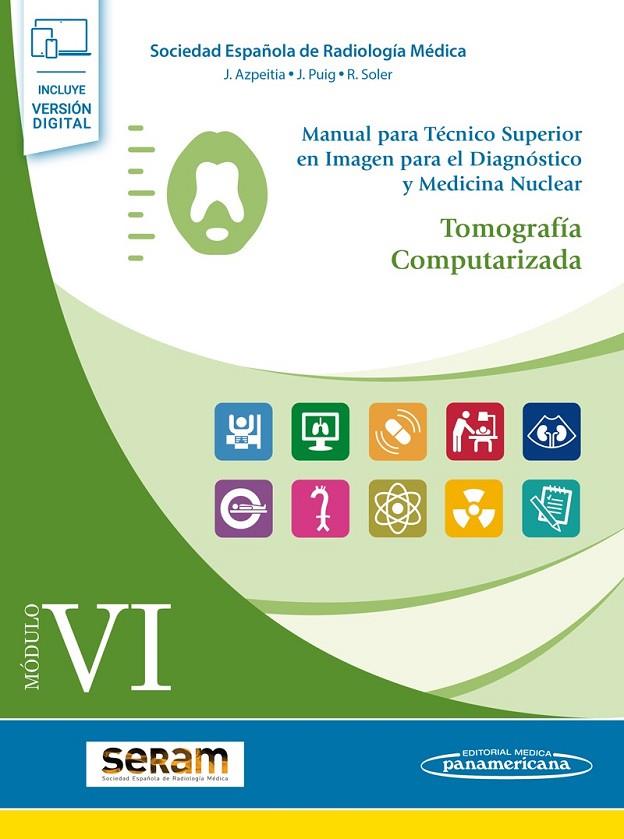 TOMOGRAFIA COMPUTARIZADA MODULO VI | 9788491106845 | SERAM SOCIEDAD ESPAÑOLA DE RADIOLOGÍA MÉDICA/AZPEITIA ARMAN, FRANCISCO JAVIER/SOLER FERNÁNDEZ, RAFAE