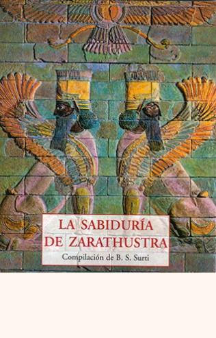 SABIDURIA DE ZARATHUSTRA, LA | 9788497166676 | SURTI, B. S.