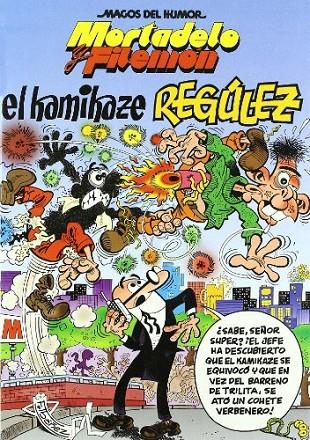 MAGOS DEL HUMOR 109 : EL KAMIKAZE REGULEZ | 9788466626385 | IBÁÑEZ, FRANCISCO