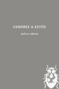 CENDRES A ESTÓS | 9788494745201 | SUBIRATS ALEIXANDRI, ANDREU