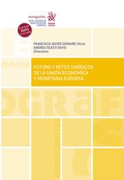 FUTURO Y RETOS JURÍDICOS DE LA UNIÓN ECONÓMICA Y MONETARIA EUROPEA | 9788411138598 | OLESTI RAYO, ANDREU / DONAIRE VILLA, FRANCISCO JAVIER