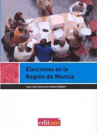 ELECCIONES EN LA REGIÓN DE MURCIA | 9788483710104 | GARCÍA ESCRIBANO, JUAN JOSÉ
