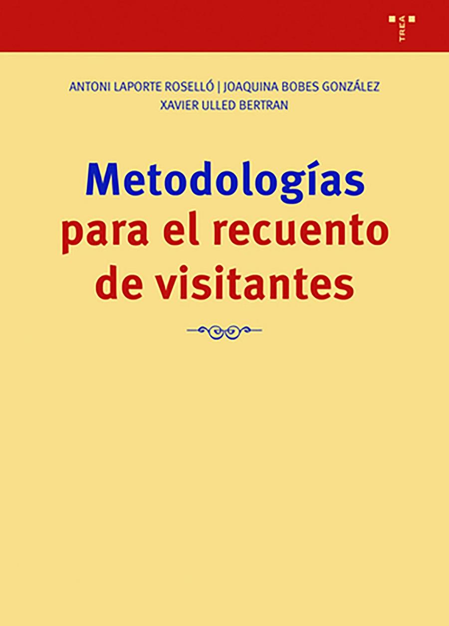 METODOLOGIAS PARA EL RECUENTO DE VISITANTES | 9788418932021 | BOBES GONZÁLEZ, JOAQUINA / LAPORTE ROSELLÓ, ANTONI