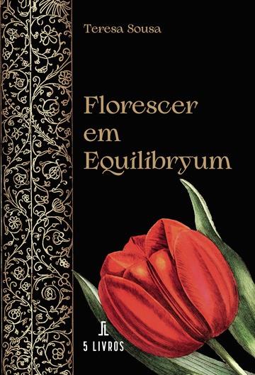 FLORESCER EM EQUILIBRYUM | 9789897822438 | SOUSA, TERESA