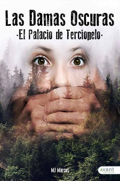 DAMAS OSCURAS, LAS : EL PALACIO DE TERCIOPELO | 9788418460142 | MARCOS, M. J.