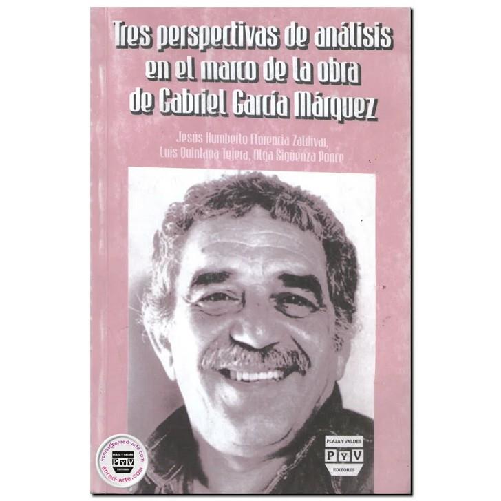 TRES PERSPECTIVAS DE ANÁLISIS EN EL MARCO DE LA OBRA DE GABRIEL GARCÍA MÁRQUEZ | 9789707220522 | FLORENCIA ZALDÍVAR, JESÚS H.