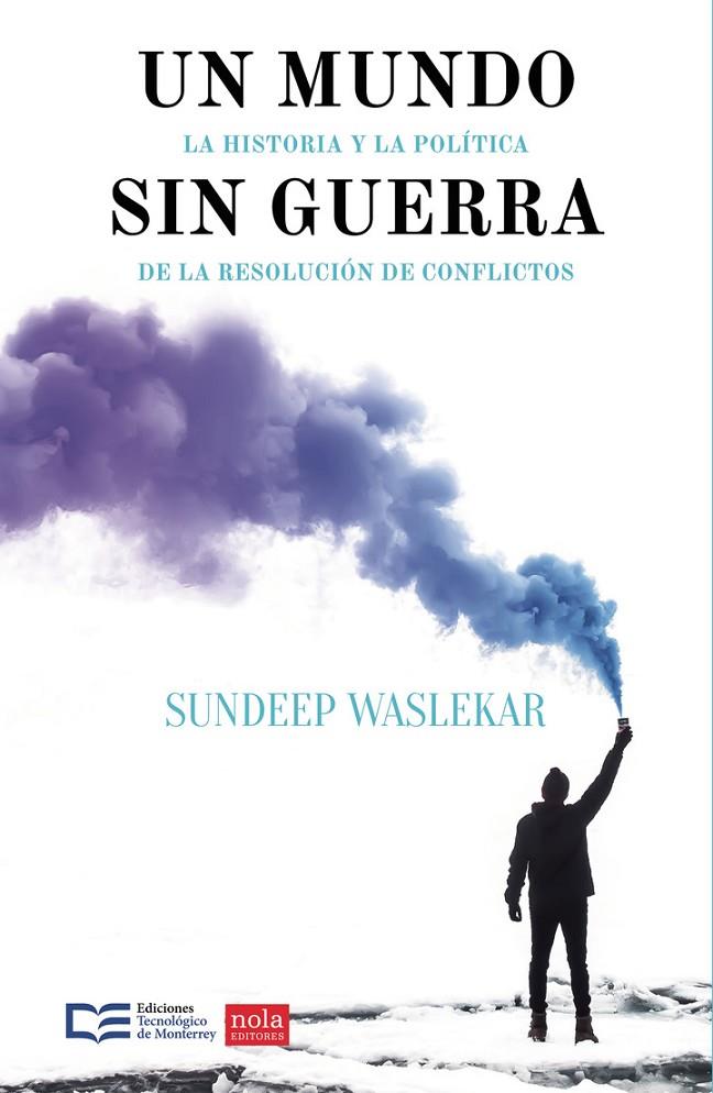 MUNDO SIN GUERRA, UN | 9786075018645 | WASLEKAR, SUNDEEP