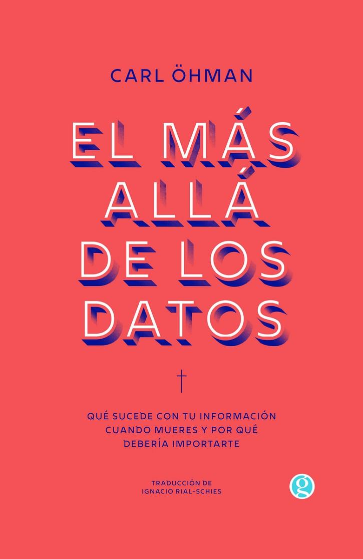 MÁS ALLÁ DE LOS DATOS, EL | 9788419990716 | OHMAN, CARL
