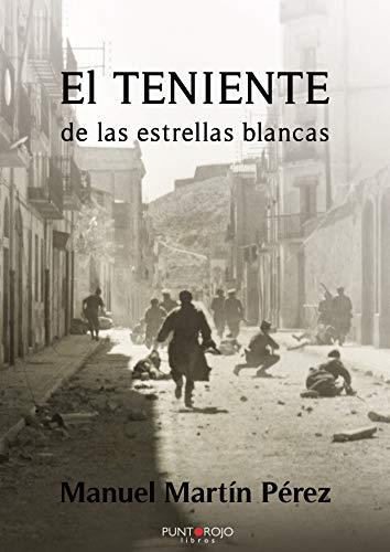TENIENTE DE LAS ESTRELLAS BLANCAS, EL | 9788418109690 | MARTÍN PÉREZ, MANUEL