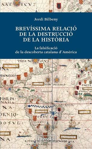 BREVISSIMA RELACIO DE LA DESTRUCCIO DE LA HISTORIA | 9788494183515 | BILBENY, JORDI