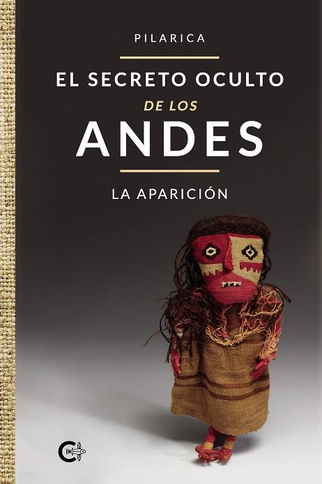 SECRETO OCULTO DE LOS ANDES, EL- LA APARICIÓN | 9788418104138 | PILARICA,