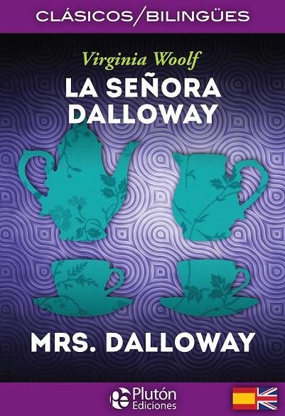 SEÑORA DALLOWAY, LA / MRS. DALLOWAY | 9788494543708 | WOOLF, VIRGINIA