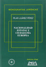 NACIONALIDAD ESTATAL Y CIUDADANÍA EUROPEA | 9788472485556 | JUAREZ, PILAR