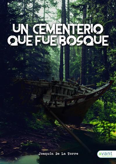 CEMENTERIO QUE FUE BOSQUE, UN | 9788418148781 | DE LA TORRE, JOAQUIN