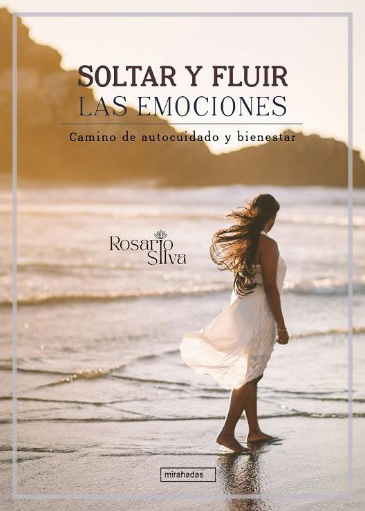 SOLTAR Y FLUIR LAS EMOCIONES | 9788410222861 | SILVA, ROSARIO