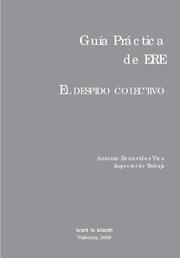 GUÍA PRÁCTICA DE ERE. EL DESPIDO COLECTIVO | 9788498764772 | BENAVIDES VICO, ANTONIO